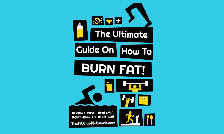 The Ultimate Guide on How to Burn Fat | TheFitClubNetwork.com