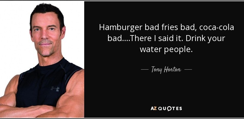 Tony Horton Advice (AKA “Tonyisms”)