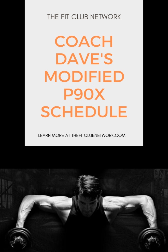Coach Dave's Modified P90X Schedule | TheFitClubNetwork.com