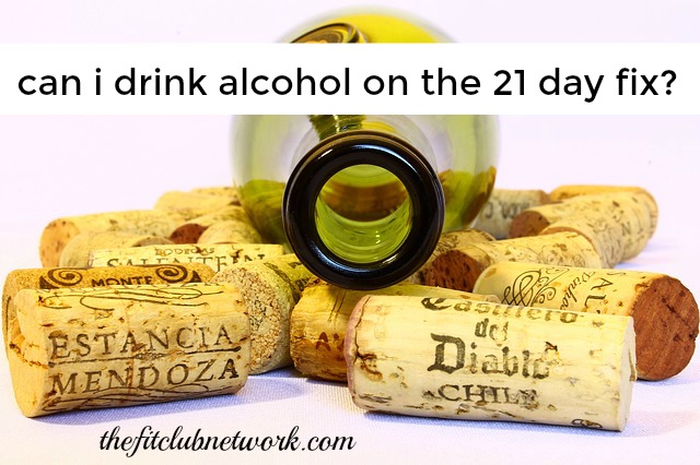 Can I Drink Alcohol on the 21 Day Fix? | TheFitClubNetwork.com