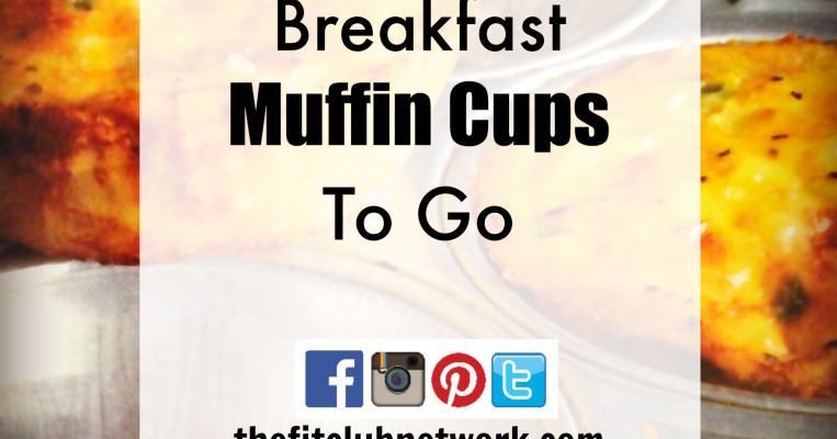 P90X EGG RECIPES: Breakfast Muffin Cups to Go