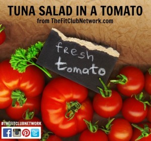 INSANITY LUNCH RECIPES: Tuna Salad in a Tomato | TheFitClubNetwork.com