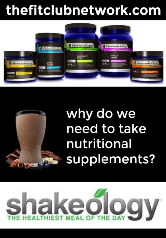 Why Do We Need to Take Nutritional Supplements? The Fit Club Network