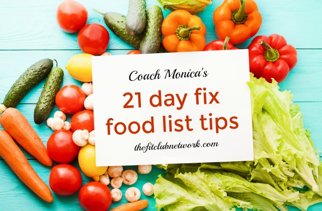 Coach Monica's 21 Day Fix Food List Tips | TheFitClubNetwork.com