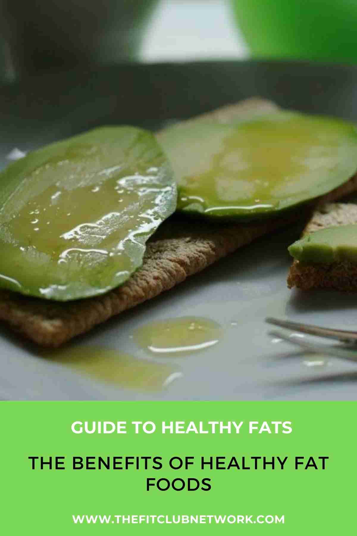 The Benefits of Healthy Fat Foods