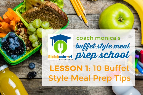 BUFFET STYLE MEAL PREP LESSON 1: 10 Buffet Style Meal Prep Tips