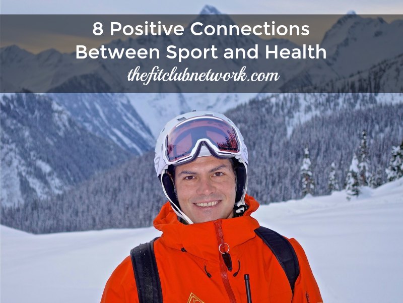 8 Positive Connections Between Sport and Health | TheFitClubNetwork.com