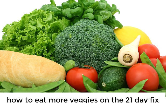 Tips for Eating More Vegetables on the 21 Day Fix | THEFITCLUBNETWORK.COM