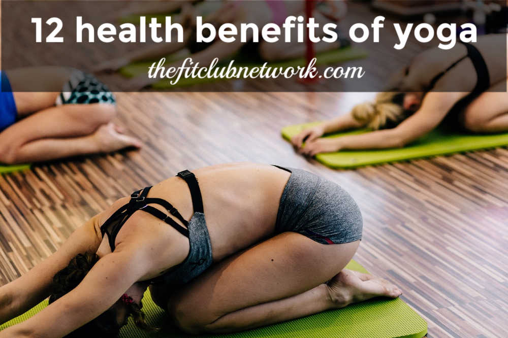 12 Physical Benefits of Yoga | THEFITCLUBNETWORK.COM