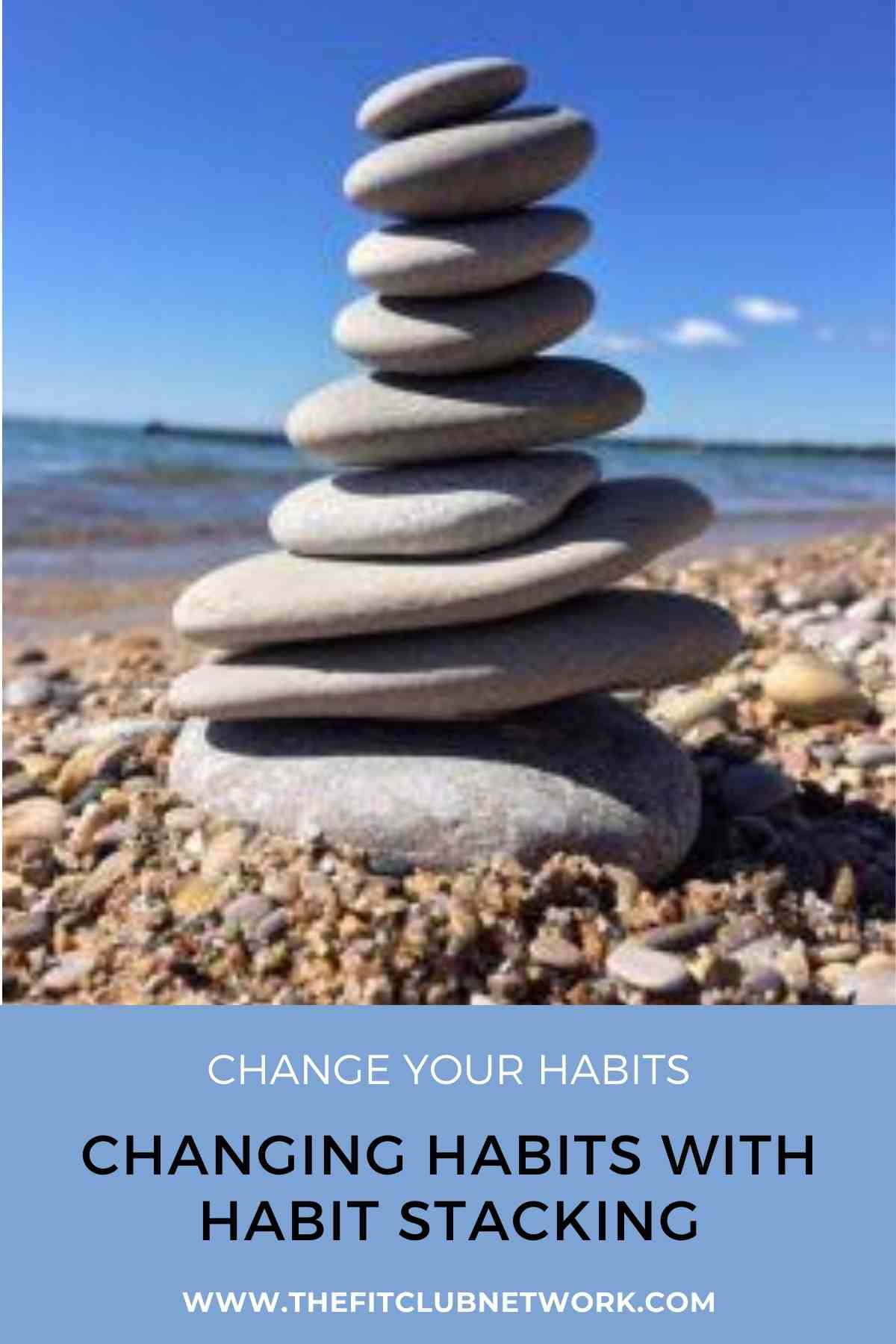 Changing Habits with Habit Stacking | THEFITCLUBNETWORK.COM