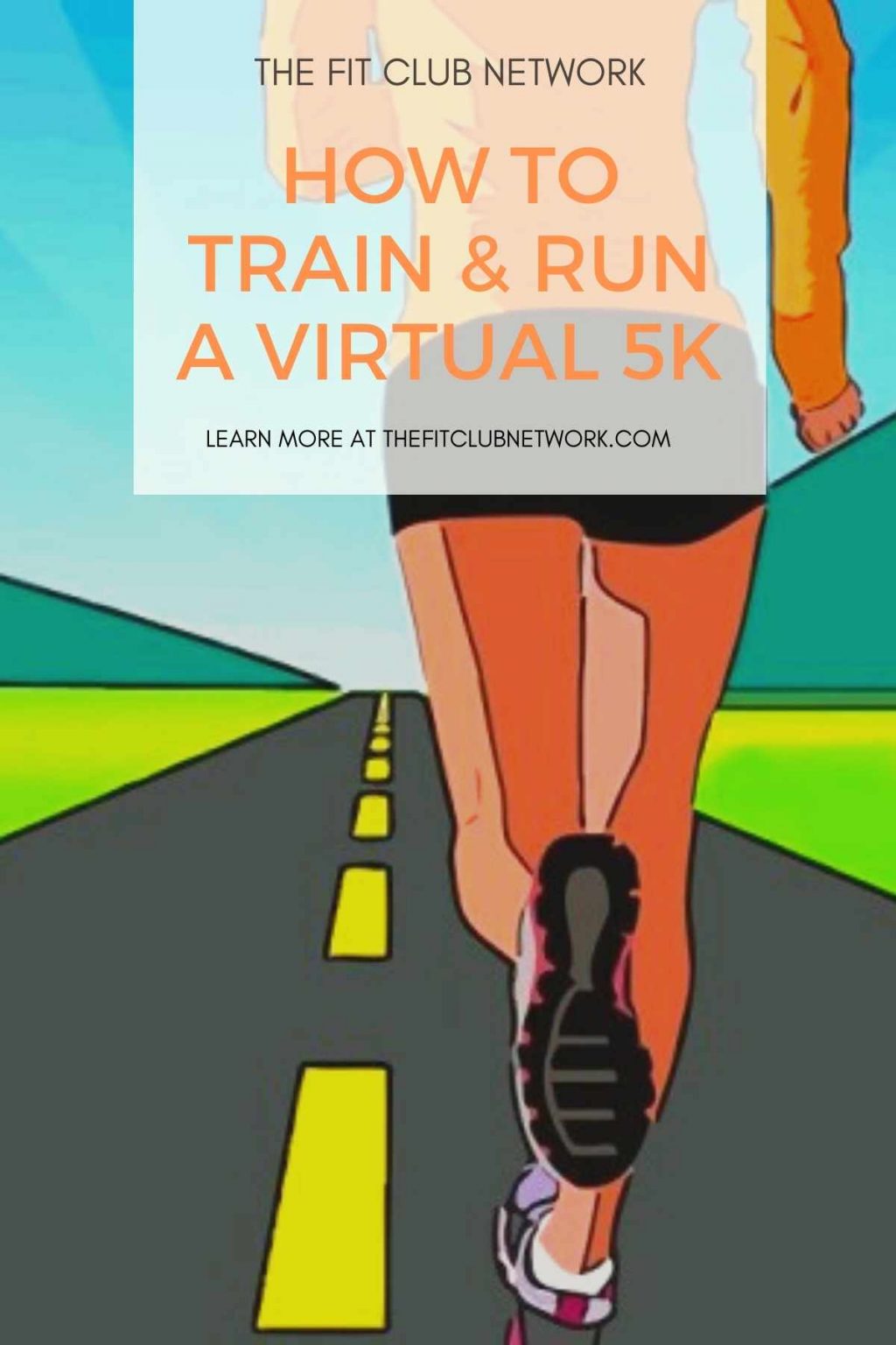 How to Train & Run a Virtual 5K The Fit Club Network
