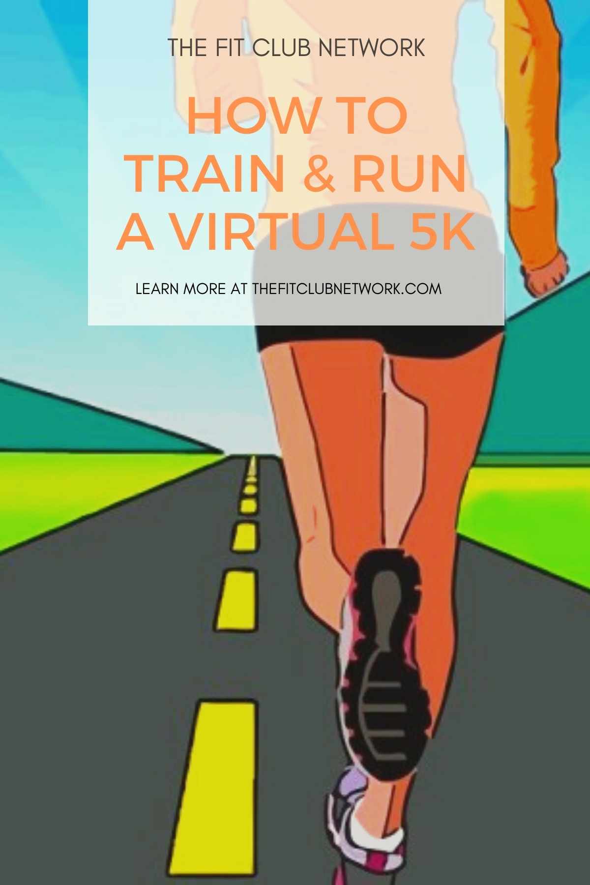 How to Train & Run a Virtual 5K | THEFITCLUBNETWORK.COM
