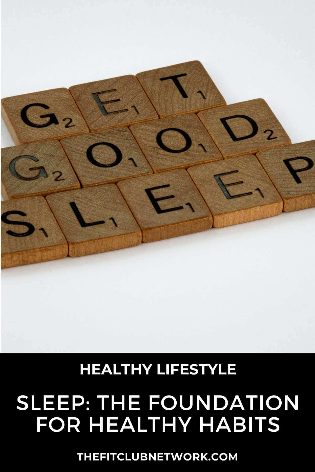Sleep: The Foundation for Healthy Habits